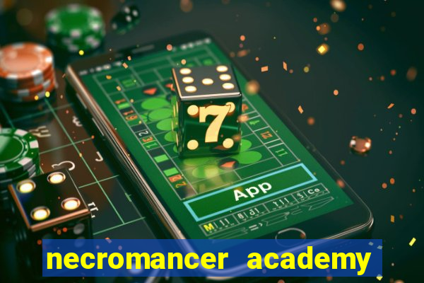 necromancer academy and the genius summoner ler